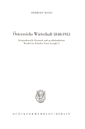 E-book, Österreichs Wirtschaft 1848 - 1913. : Konjunkturelle Dynamik und gesellschaftlicher Wandel im Zeitalter Franz Josephs I., Duncker & Humblot