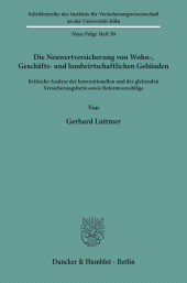 E-book, Die Neuwertversicherung von Wohn-, Geschäfts- und landwirtschaftlichen Gebäuden. : Kritische Analyse der konventionellen und der gleitenden Versicherungsform sowie Reformvorschläge., Duncker & Humblot