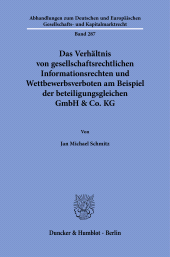E-book, Das Verhältnis von gesellschaftsrechtlichen Informationsrechten und Wettbewerbsverboten am Beispiel der beteiligungsgleichen GmbH & Co. KG, Duncker & Humblot
