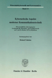 eBook, Kybernetische Aspekte moderner Kommunikationstechnik. : Wissenschaftliche Jahrestagung der Gesellschaft für Wirtschafts- und Sozialkybernetik am 9. und 10. Oktober 1987 in Heidelberg., Duncker & Humblot
