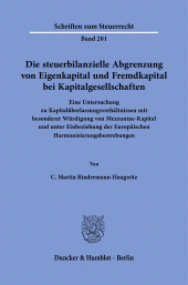 E-book, Die steuerbilanzielle Abgrenzung von Eigenkapital und Fremdkapital bei Kapitalgesellschaften : Eine Untersuchung zu Kapitalüberlassungsverhältnissen mit besonderer Würdigung von Mezzanine-Kapital und unter Einbeziehung der Europäischen Harmonisierungsbestrebungen, Duncker & Humblot