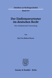 eBook, Der Einfirmenvertreter im deutschen Recht : Eine rechtshistorische Untersuchung, Duncker & Humblot