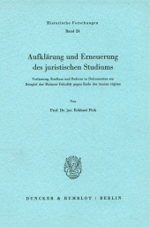 E-book, Aufklärung und Erneuerung des juristischen Studiums. : Verfassung, Studium und Reform in Dokumenten am Beispiel der Mainzer Fakultät gegen Ende des Ancien régime., Duncker & Humblot