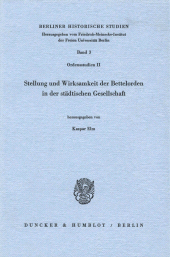 eBook, Stellung und Wirksamkeit der Bettelorden in der städtischen Gesellschaft. : (Ordensstudien II)., Duncker & Humblot