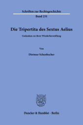 eBook, Die Tripertita des Sextus Aelius : Gedanken zu ihrer Wiederherstellung, Duncker & Humblot
