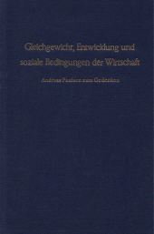 eBook, Gleichgewicht, Entwicklung und soziale Bedingungen der Wirtschaft. : Andreas Paulsen zum Gedenken anläßlich seines 80. Geburtstages mit einer Auswahl von Schriften aus seinem Nachlaß., Duncker & Humblot