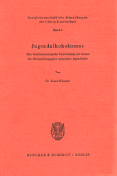 E-book, Jugendalkoholismus. : Eine familiensoziologische Untersuchung zur Genese der Alkoholabhängigkeit männlicher Jugendlicher., Duncker & Humblot