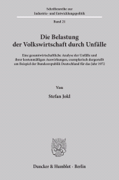 eBook, Die Belastung der Volkswirtschaft durch Unfälle. : Eine gesamtwirtschaftliche Analyse der Unfälle und ihrer kostenmäßigen Auswirkungen, exemplarisch dargestellt am Beispiel der Bundesrepublik Deutschland für das Jahr 1972., Duncker & Humblot