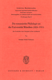 eBook, Die romanische Philologie an der Universität München (1826 - 1913). : Zur Geschichte einer Disziplin in ihrer Aufbauzeit., Duncker & Humblot