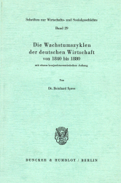 E-book, Die Wachstumszyklen der deutschen Wirtschaft von 1840 bis 1880, mit einem konjunkturstatistischen Anhang., Duncker & Humblot