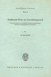 E-book, Traditionale Werte im Entwicklungsprozeß. : Versuch einer allgemeinen theoretischen Grundlegung traditionalistisch orientierter entwicklungspolitischer Konzeption., Duncker & Humblot