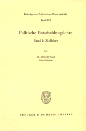 E-book, Politische Entscheidungslehre. : Bd. I: Ziellehre. Eine programmierte Einführung mit Thesauruswörterbuch und Literaturdokumentation., Duncker & Humblot
