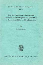 E-book, Wege zur Verbreitung technologischer Kenntnisse zwischen England und Deutschland in der zweiten Hälfte des 18. Jahrhunderts., Duncker & Humblot