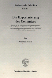 E-book, Die Hypostasierung des Computers. : Eine Kritik der sozialwissenschaftlichen Technologiedebatte am Beispiel der Diskussion um die neuen Informations- und Kommunikationstechnologien und ihrer Anwendung im Büro- und Verwaltungsbereich., Duncker & Humblot
