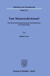 E-book, Vom Wasserrecht lernen? : Eine Bewirtschaftungsordnung für den Klimaschutz im Verkehrssektor, Duncker & Humblot