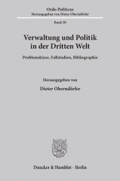eBook, Verwaltung und Politik in der Dritten Welt. : Problemskizze, Fallstudien, Bibliographie. Red.: Hans F. Illy., Duncker & Humblot