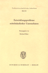 E-book, Entwicklungsprobleme mittelständischer Unternehmen. : Beiträge zu den Memminger Wirtschaftstagen vom 17. - 18.4.1980., Duncker & Humblot
