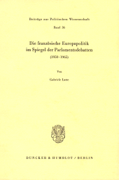 E-book, Die französische Europapolitik im Spiegel der Parlamentsdebatten (1950 - 1965)., Duncker & Humblot