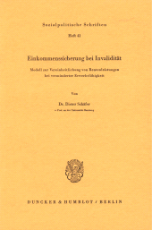 eBook, Einkommenssicherung bei Invalidität. : Modell zur Vereinheitlichung von Rentenleistungen bei verminderter Erwerbsfähigkeit., Duncker & Humblot