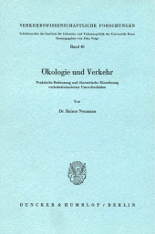 E-book, Ökologie und Verkehr. : Praktische Bedeutung und theoretische Einordnung verkehrsinduzierter Umweltschäden., Duncker & Humblot