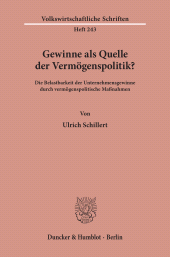 E-book, Gewinne als Quelle der Vermögenspolitik? : Die Belastbarkeit der Unternehmensgewinne durch vermögenspolitische Maßnahmen., Duncker & Humblot