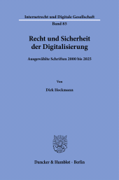E-book, Recht und Sicherheit der Digitalisierung : Ausgewählte Schriften 2000 bis 2025, Duncker & Humblot