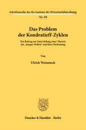 E-book, Das Problem der Kondratieff-Zyklen. : Ein Beitrag zur Entwicklung einer Theorie der "langen Wellen" und ihrer Bedeutung., Duncker & Humblot