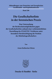 E-book, Die Gesellschafterliste in der forensischen Praxis : Eine Untersuchung der Rechtsschutzmöglichkeiten gegen die Gesellschafterliste anhand einer rechtstatsächlichen Darstellung des STAGETEC-Verfahrens unter besonderer Berücksichtigung der Position des Mehrheitsgesellschafters, Duncker & Humblot