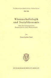 E-book, Wissenschaftslogik und Sozialökonomie. : Über die formalistische Degeneration einer Wissenschaft., Duncker & Humblot
