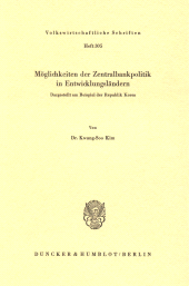 E-book, Möglichkeiten der Zentralbankpolitik in Entwicklungsländern. : Dargestellt am Beispiel der Republik Korea., Duncker & Humblot
