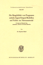 E-book, Die Reagibilität von Prognosen mittels Input-Output-Modellen auf Fehler im Datenmaterial. : Gezeigt am Beispiel des statischen offenen Leontief-Modells., Duncker & Humblot