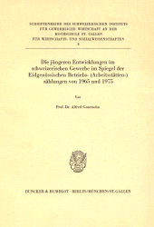 E-book, Die jüngeren Entwicklungen im schweizerischen Gewerbe im Spiegel der Eidgenössischen Betriebs-(Arbeitsstätten-)zählungen von 1965 und 1975., Duncker & Humblot