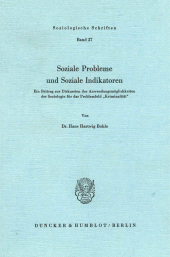 E-book, Soziale Probleme und Soziale Indikatoren. : Ein Beitrag zur Diskussion der Anwendungsmöglichkeiten der Soziologie für das Problemfeld "Kriminalität"., Duncker & Humblot