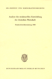 E-book, Analyse der strukturellen Entwicklung der deutschen Wirtschaft. : Strukturberichterstattung 1980, Duncker & Humblot