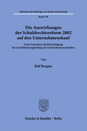 E-book, Die Auswirkungen der Schuldrechtsreform 2002 auf den Unternehmenskauf. : Unter besonderer Berücksichtigung der Gewährleistungshaftung des Unternehmensverkäufers., Duncker & Humblot