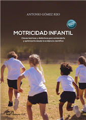 E-book, Motricidad infantil : claves teóricas y didácticas para entenderla y optimizarla desde la evidencia científica, Dykinson