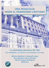 E-book, Una pedagogía desde el humanismo cristiano : la identidad educativa del CEU : sus iniciadores, su historia, sus principios, sus retos, Dykinson