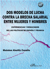 eBook, Dos modelos de lucha contra la brecha salarial entre mujeres y hombres : experiencias y resultados de las políticas de España y Francia, Dykinson
