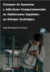 E-book, Consumo de sustancias y adicciones comportamentales en adolescentes españoles : un enfoque sociológico, Dykinson