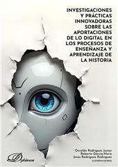 E-book, Investigaciones y prácticas innovadoras sobre las aportaciones de lo digital en los procesos de enseñanza y aprendizaje de la historia, Dykinson