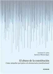 eBook, El abuso de la Constitución : cómo aniquilar por goteo a la democracia constitucional, Dykinson