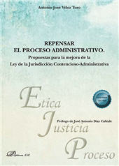 E-book, Repensar el proceso administrativo : propuestas para la mejora de la Ley de la Jurisdicción Contencioso-Administrativa, Dykinson