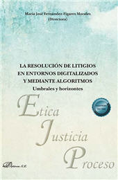 eBook, La resolución de litigios en entornos digitalizados y mediante algoritmos : umbrales y horizontes, Dykinson