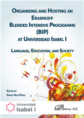 E-book, Organising and Hosting an Erasmus+ Blended Intensive Programme (BIP) at Universidad Isabe l I : language, education, and society, Dykinson