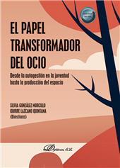 E-book, El papel transformador del ocio : desde la autogestión en la juventud hasta la producción del espacio, Dykinson