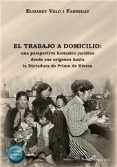 eBook, El trabajo a domicilio : una perspectiva histórico-jurídica desde sus orígenes hasta la Dictadura de Primo de Rivera, Dykinson