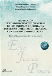 E-book, Protección de los derechos y el bienestar de los animales de compañía desde una orientación procesal y una mirada criminológica : entre el deslumbramiento y la impostura, Dykinson