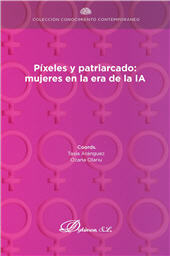 E-book, Píxeles y patriarcado : mujeres en la era de la IA, Dykinson
