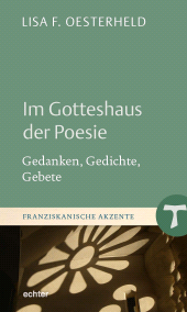 E-book, Im Gotteshaus der Poesie : Gedanken, Gedichte, Gebete, Echter Verlag