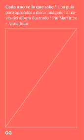 eBook, Cada uno ve lo que sabe : Una guía para aprender a mirar imágenes a través del álbum ilustrado, Editorial GG